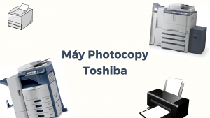 Máy photocopy Toshiba đa dạng chủng loại