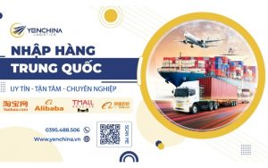 công ty nhập hàng trung quốc Yến China
