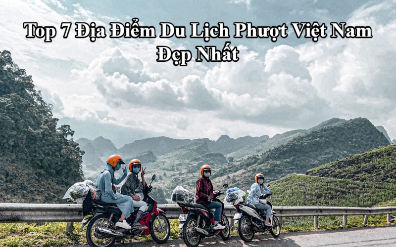 top địa điểm du lịch phượt việt nam