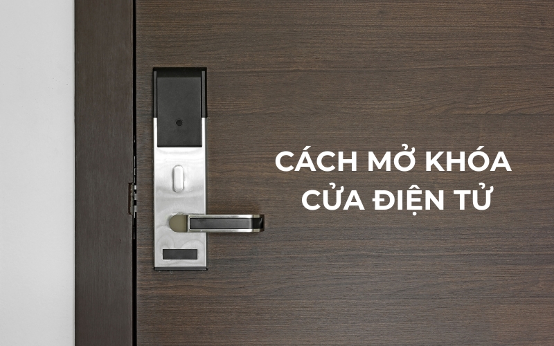 cách mở khóa cửa điện tử