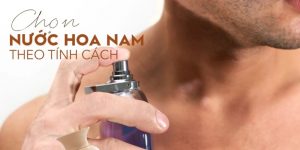 chọn nước hoa theo tính cách