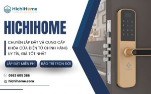 đơn vị cung cấp khóa vân tay uy tín Hichihome