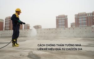 cách chống thấm tường nhà hiệu quả