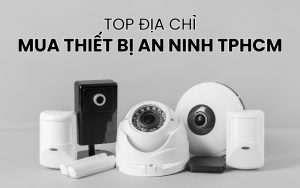 địa chỉ mua thiết bị an ninh TPHCM