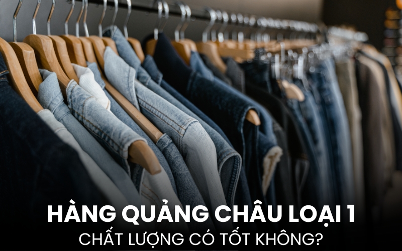 hàng Quảng Châu loại 1
