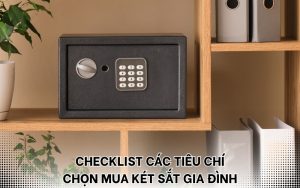 tiêu chí chọn mua két sắt cho gia đình